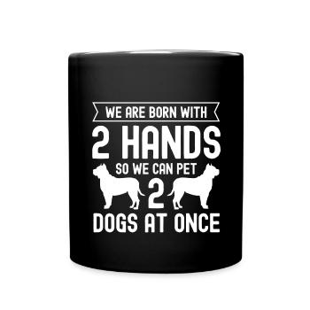 We are born with 2 hands, so we can do 2 H - Full Colour Mug - black - Front