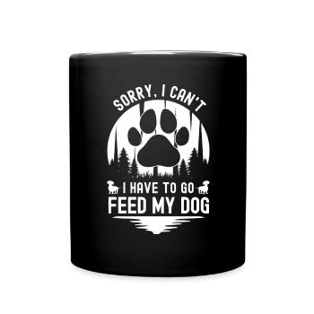 Tut mir leid, ich kann nicht, ich muss meinen Hund - Tasse einfarbig - Schwarz - Vorne