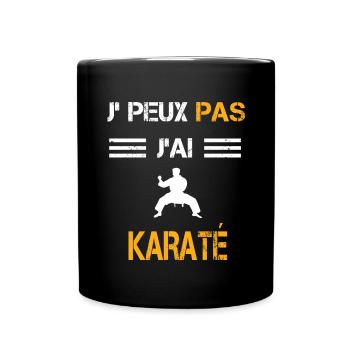 Je peux pas j'ai karaté cadeau karatéka - Mug uni - noir - Devant