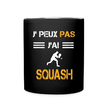 Je peux pas j'ai squash cadeau badiste - Mug uni - noir - Devant