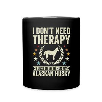 Pas besoin de thérapie - Alaskan Husky - Mug uni - noir - Devant