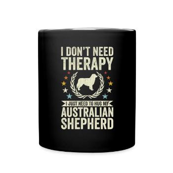 Pas besoin de thérapie - Berger australien - Mug uni - noir - Devant