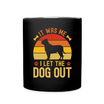 C’est moi qui ai laissé sortir le chien - Mug uni - noir - Devant