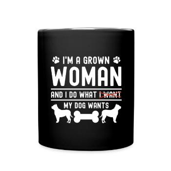 I am a grown woman and I do what I know. - Full Colour Mug - black - Front