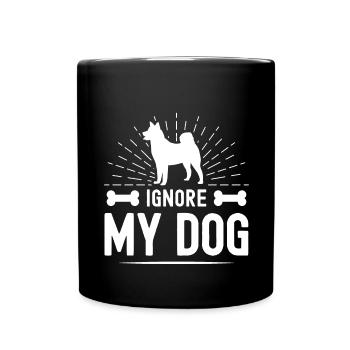 Ignore my dog - Full Colour Mug - black - Front