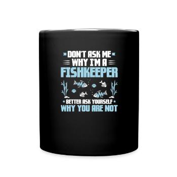 Aquaristics Aquarist Aquarium Fish Aquarist - Full Colour Mug - black - Front