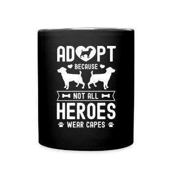 Adoptez, car tous les héros ne portent pas de cape - Mug uni - noir - Devant