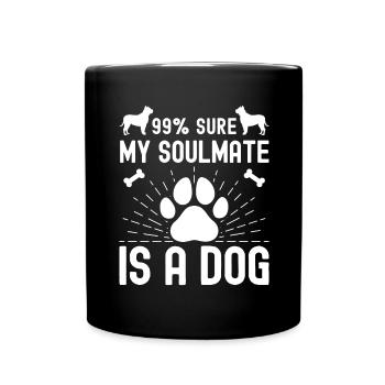 99 Bien sûr, mon âme sœur est un chien - Mug uni - noir - Devant