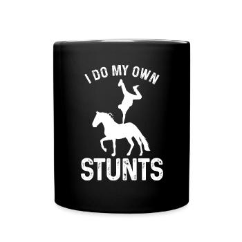 I do my own stunts - Full Colour Mug - black - Front