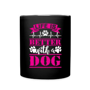 Das Leben ist besser mit einem Hund - rosa und wei - Tasse einfarbig - Schwarz - Vorne