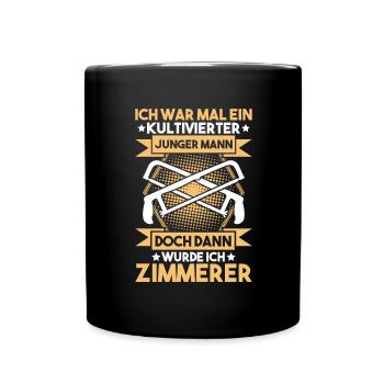 Zimmerer Zimmermann Zimmerei Carpenter Carpentry - Tasse einfarbig - Schwarz - Vorne