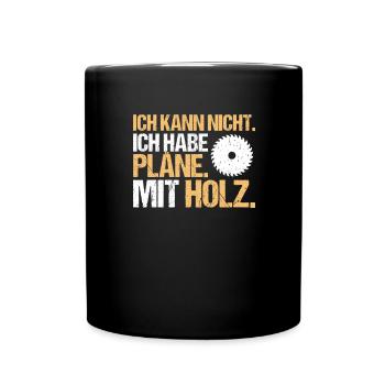 Zimmerer Zimmermann Zimmerei Carpenter Carpentry - Tasse einfarbig - Schwarz - Vorne