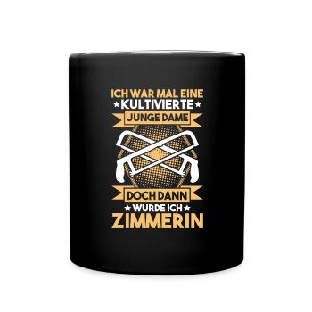 Zimmerer Zimmermann Zimmerei Carpenter Carpentry - Tasse einfarbig - Schwarz - Vorne