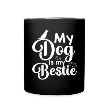 My dog is my best friend - dog sitting - Full Colour Mug - black - Front