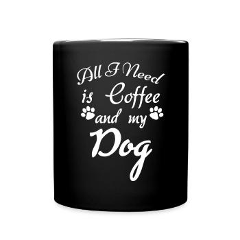 All I need is coffee and my dog - - Full Colour Mug - black - Front