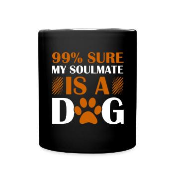 99_ sicher, dass mein Seelenverwandter ein Hund is - Tasse einfarbig - Schwarz - Vorne