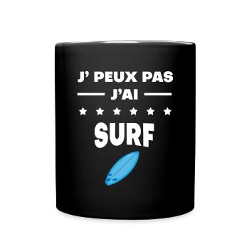 Je peux pas j'ai surf planche - Mug uni - noir - Devant