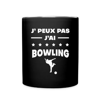 Je peux pas j'ai bowling cadeau bowling - Mug uni - noir - Devant