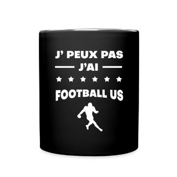 Je peux pas j'ai football US cadeau football US - Mug uni - noir - Devant