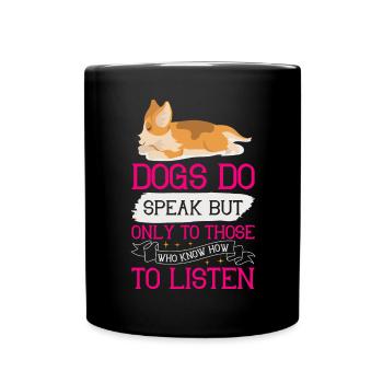 Les chiens parlent, mais seulement à ceux qui savent comment - Mug uni - noir - Devant