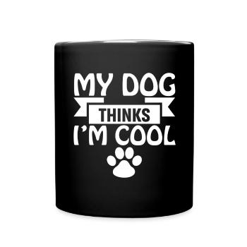 Mein Hund findet mich cool - weiß - Tasse einfarbig - Schwarz - Vorne