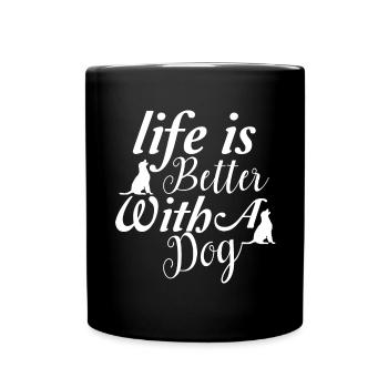 Das Leben ist besser mit einem Hund - 2 Hunde - Tasse einfarbig - Schwarz - Vorne