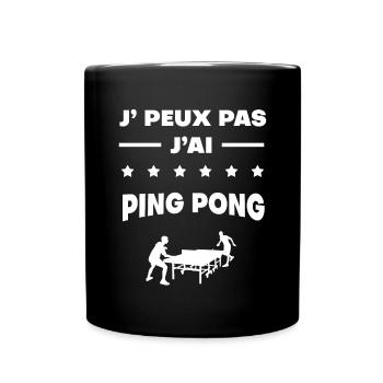 Je peux pas j'ai ping pong cadeau ping pong - Mug uni - noir - Devant