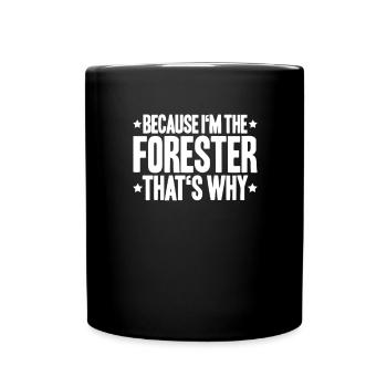 Forester Forestry Forester Forest workers Forest - Full Colour Mug - black - Front