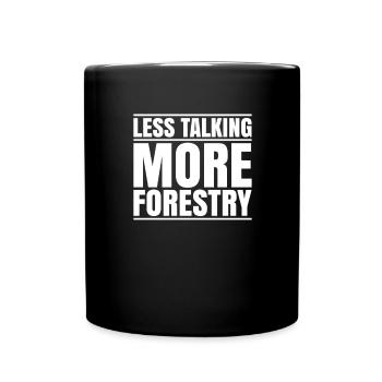 Forester Forestry Forester Forest workers Forest - Full Colour Mug - black - Front