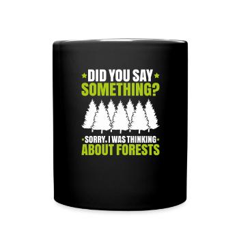 Forester Forestry Forester Forest workers Forest - Full Colour Mug - black - Front