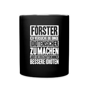 Förster Forstwirtschaft Forester Waldarbeiter Wald - Tasse einfarbig - Schwarz - Vorne