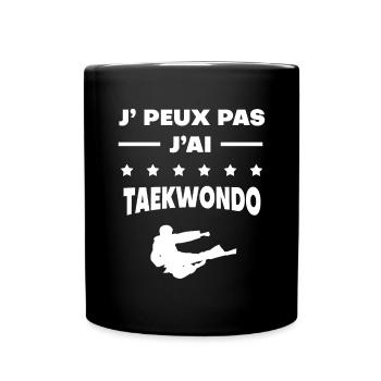 Je peux pas j'ai taekwondo cadeau taekwondo - Mug uni - noir - Devant