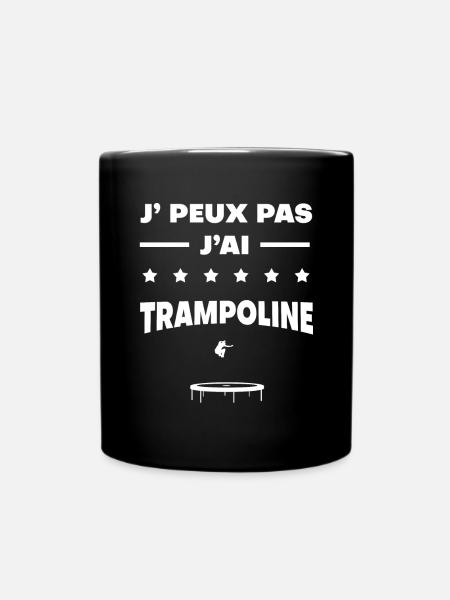 Je peux pas j'ai trampoline cadeau trampoline - Mug uni - noir