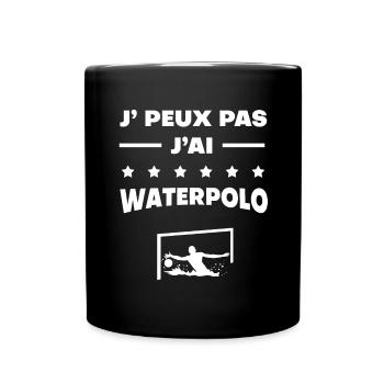 Je peux pas j'ai waterpolo cadeau waterpolo - Mug uni - noir - Devant