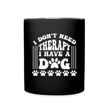 Je n’ai pas besoin de thérapie, j’ai un chien - - Mug uni - noir - Devant