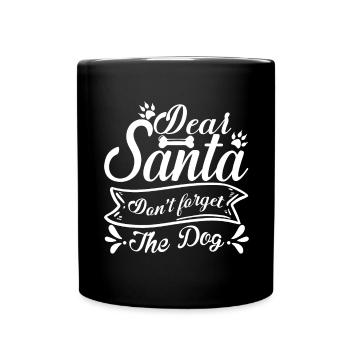 Dear Santa, don't forget the dog - Full Colour Mug - black - Front