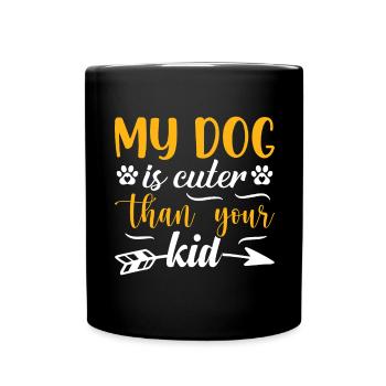 Mon chien est plus mignon que votre enfant - pattes et - Mug uni - noir - Devant