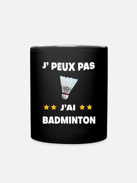 Je peux pas j'ai badminton volant cadeau badiste - Mug uni - noir