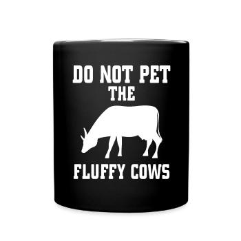 Do not pet the fluffy cows 1 - - Full Colour Mug - black - Front