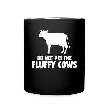 Do not pet the fluffy cows - - Full Colour Mug - black - Front