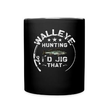 I would jiggen this - Walleye Hunter - Full Colour Mug - black - Front
