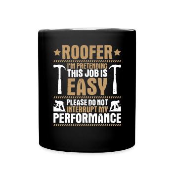 Roofer Roofing Roofing Roofing Roofers Roofing - Full Colour Mug - black - Front