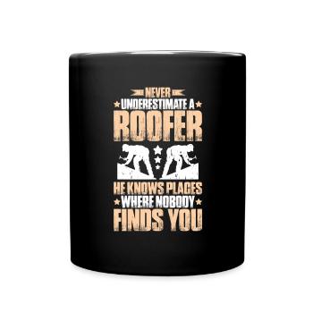 Dachdecker Dachdeckerei Dachdecken Roofer Roofing - Tasse einfarbig - Schwarz - Vorne
