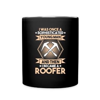 Roofer Roofing Roofing Roofing Roofers Roofing - Full Colour Mug - black - Front