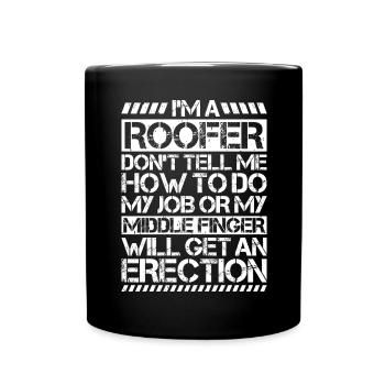 Roofer Roofing Roofing Roofing Roofers Roofing - Full Colour Mug - black - Front