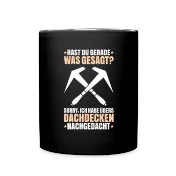 Dachdecker Dachdeckerei Dachdecken Roofer Roofing - Tasse einfarbig - Schwarz - Vorne