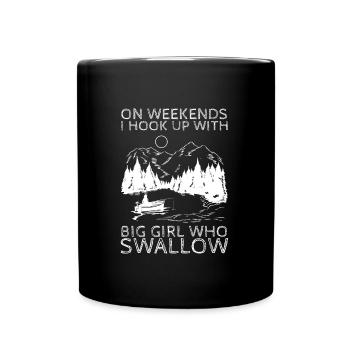 On Weekends I Hook Up With Big Girl Who Swallow - Tasse einfarbig - Schwarz - Vorne