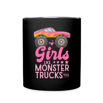 Girls also like monster trucks girls monsters - Full Colour Mug - black - Front