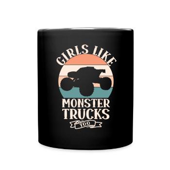 Girls also like monster trucks girls monsters - Full Colour Mug - black - Front
