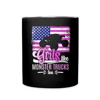 Girls also like monster trucks girls monsters - Full Colour Mug - black - Front